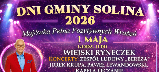 JUTRO: Trzydniowe Dni Gminy Solina w Myczkowie i Polańczyku