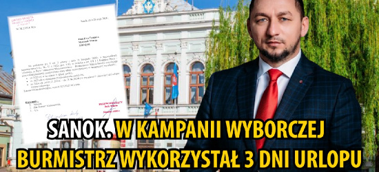 SANOK. W kampanii wyborczej burmistrz wykorzystał 3 dni urlopu