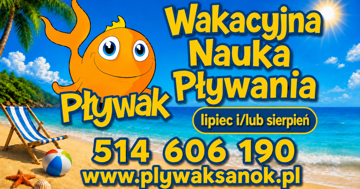 Szkoła Pływania „PŁYWAK” zaprasza na wakacje pełne aktywności