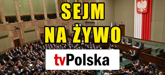 Sejm NA ŻYWO. Bieżące sprawy zdominują posiedzenie? (TRANSMISJA)