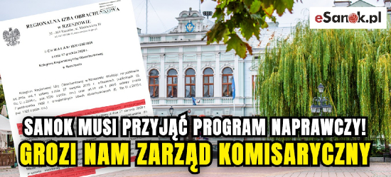 Sanok musi przyjąć program naprawczy! Grozi nam zarząd komisaryczny