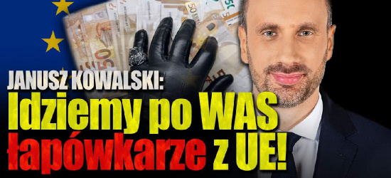 tvPolska.pl. JANUSZ KOWALSKI: IDZIEMY PO WAS! Łapówkarze z unijnych instytucji (VIDEO)