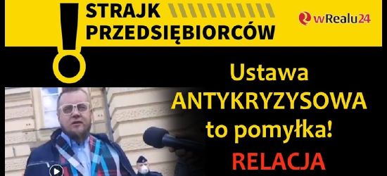 „Strajk” Przedsiębiorców! Ustawa Antykryzysowa to pomyłka?