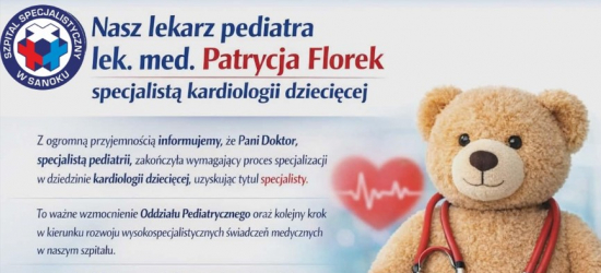 Ważne wzmocnienie w sanockim szpitalu. Mamy nowego specjalistę kardiologii dziecięcej