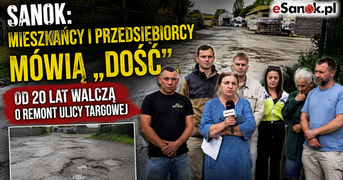 SANOK: Mieszkańcy i przedsiębiorcy mówią „dość”. Od 20 lat walczą o remont ulicy Targowej [VIDEO, ZDJĘCIA]