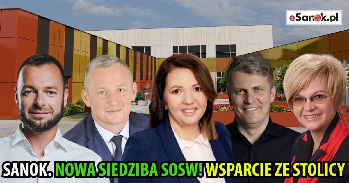 SANOK. Nowa siedziba SOSW! Wsparcie ze stolicy (WIZUALIZACJA VIDEO, ZDJĘCIA)