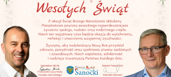 Świąteczne i noworoczne życzenia dla Mieszkańców Powiatu Sanockiego