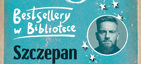 „Bestsellery w Bibliotece”. Szczepan Twardoch spotka się z czytelnikami w Sanoku