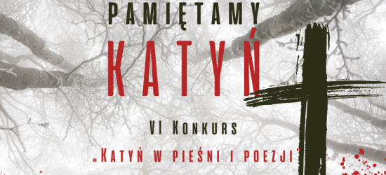 POWIAT SANOCKI: VI Konkurs „Katyń w pieśni i poezji”