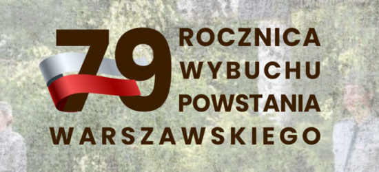 1 SIERPNIA: 79. rocznica wybuchu Powstania Warszawskiego
