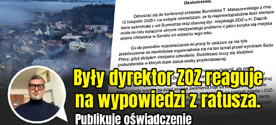 SANOK: Były dyrektor ZOZ reaguje na wypowiedzi z ratusza. Publikuje oświadczenie