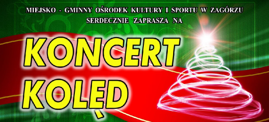 ZAGÓRZ: Zaproszenie na KONCERT KOLĘD