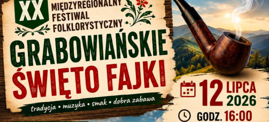 XX Grabowiańskie Święto Fajki! Sprawdź program