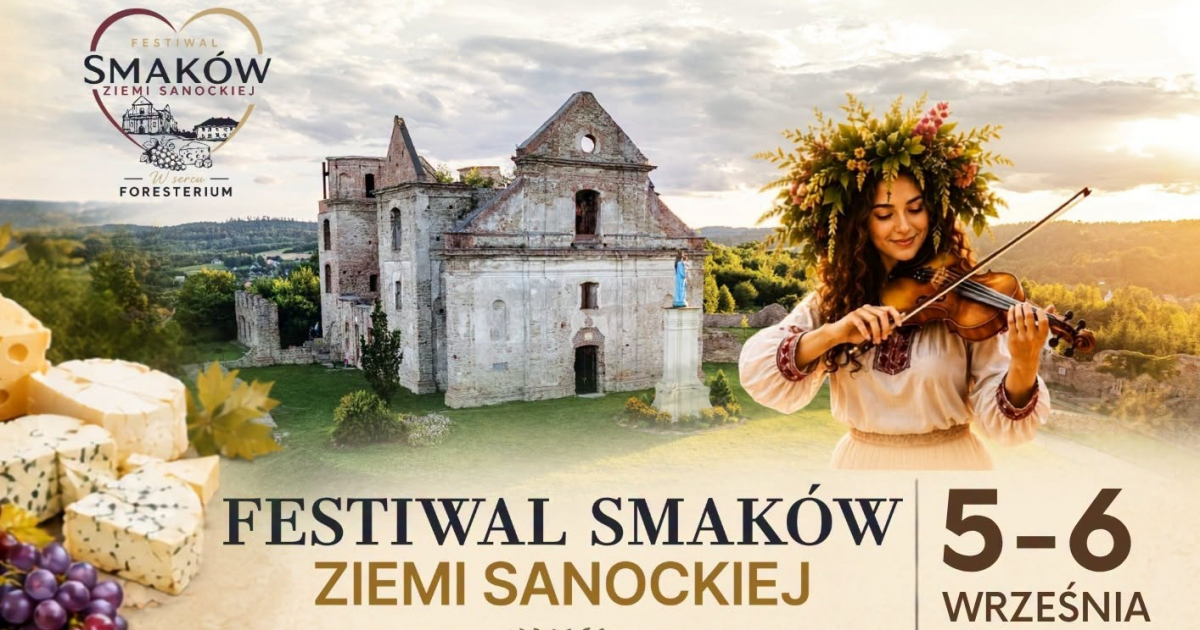 I Festiwal Smaków Ziemi Sanockiej w Foresterium. Gwiazdą Sidney Polak [PROGRAM]