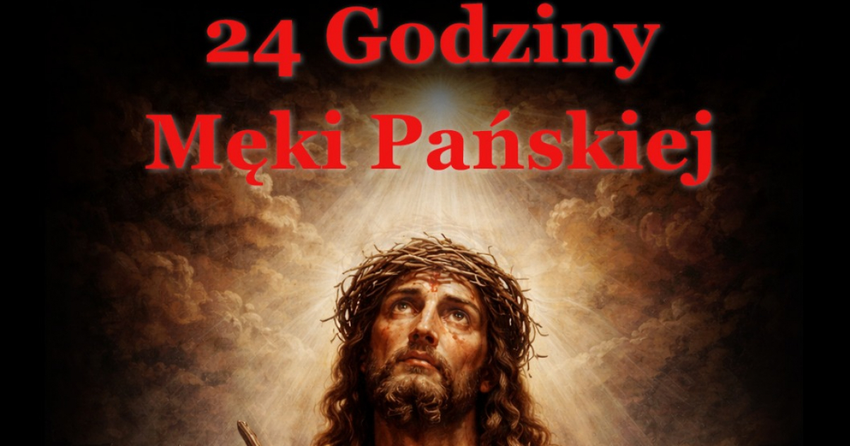 SANOK: „24 Godziny Męki Pańskiej”. Wyjątkowe nabożeństwo w intencji Ojczyzny