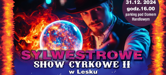 Sylwestrowe Show Cyrkowe w Lesku