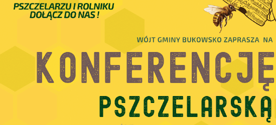 NIEDZIELA: Konferencja Pszczelarska w Bukowsku