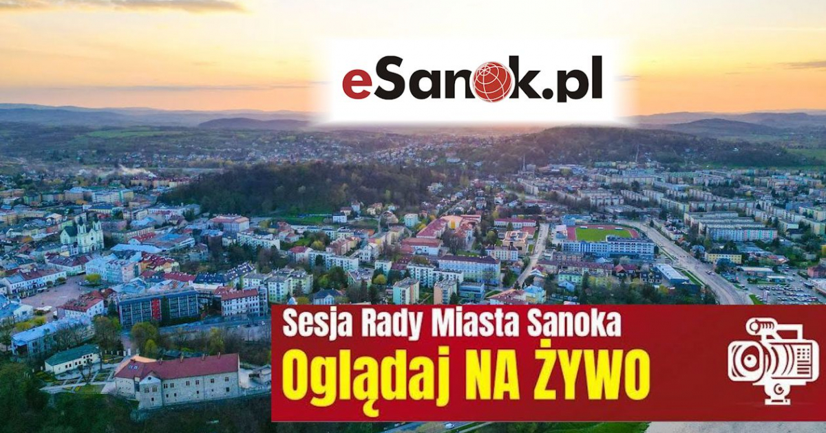 Jutro sesja Rady Miasta Sanoka. OGLĄDAJ NA ŻYWO