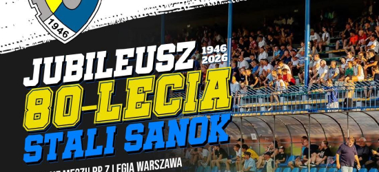 Legia Warszawa wraca na Wierchy! Wielkie piłkarskie święto z okazji 80-lecia Stali Sanok