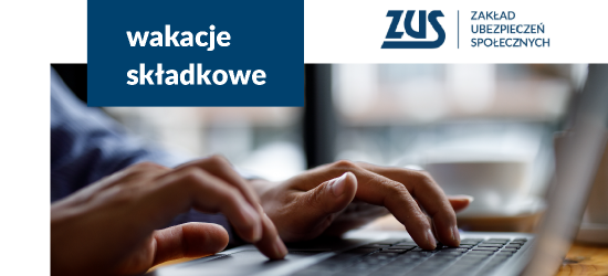 Wakacje składkowe dla mikroprzedsiębiorców. Jak i kiedy skorzystać?