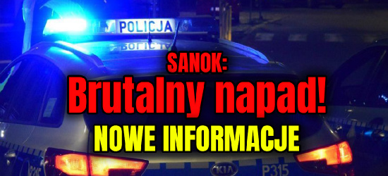 Rozbój w Sanoku. Napadło 4 mężczyzn. NOWE INFORMACJE!