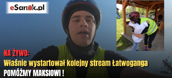 Właśnie wystartował stream Łatwoganga. POMÓŻMY MAKSIOWI! [NA ŻYWO]
