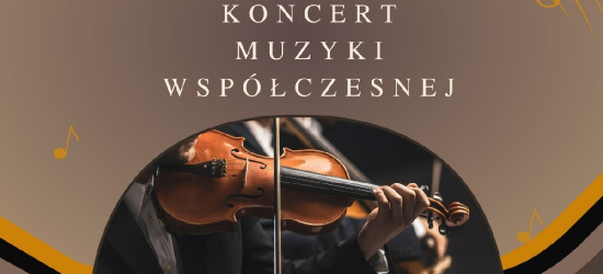 Zapraszamy na koncert muzyki współczesnej!