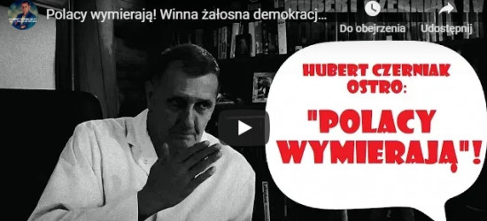 KONTROWERSJE: Polacy wymierają! Winna żałosna demokracja, a nie „epidemia” odry? – DR Hubert Czerniak ostro!