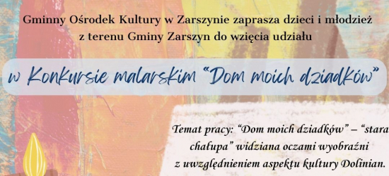 ZARSZYN: Konkurs malarski – „Dom moich dziadków”