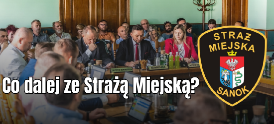 Procedura rozwiązania Straży Miejskiej wstrzymana! Radni nie podjęli uchwały