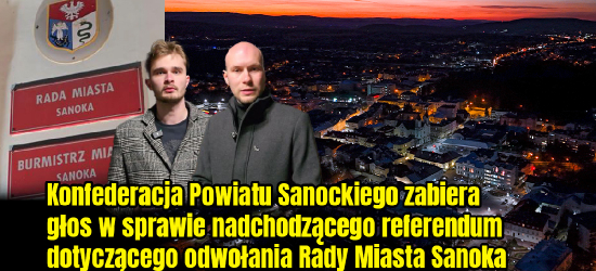 Konfederacja Powiatu Sanockiego zabiera głos w sprawie nadchodzącego referendum dotyczącego odwołania Rady Miasta Sanoka [VIDEO]