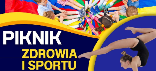 SANOK: Piknik Zdrowia i Sportu pełen atrakcji dla całej rodziny!