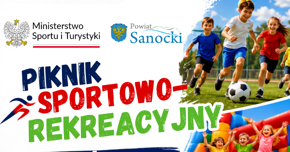 SANOK. Piknik Sportowo-Rekreacyjny. Będą gry, konkursy i atrakcje dla dzieci!