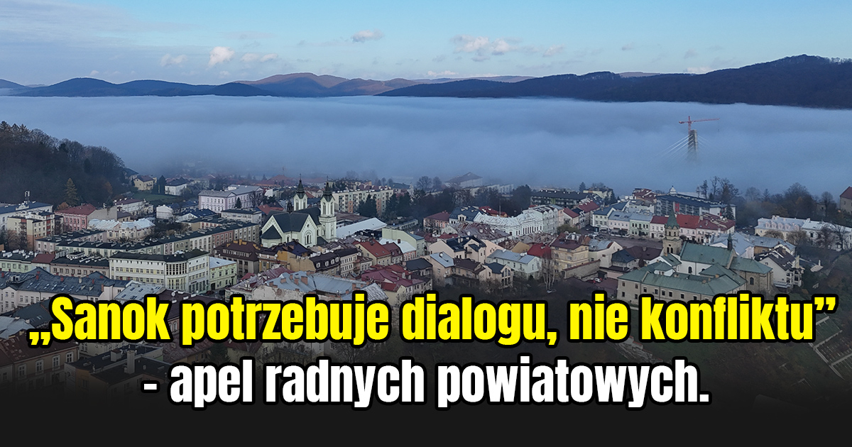 SANOK: „Wzywamy do dialogu i odpowiedzialności” – stanowisko radnych powiatowych