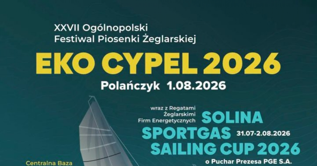 EKO CYPEL 2026 już w sobotę. Polańczyk zabrzmi szantami