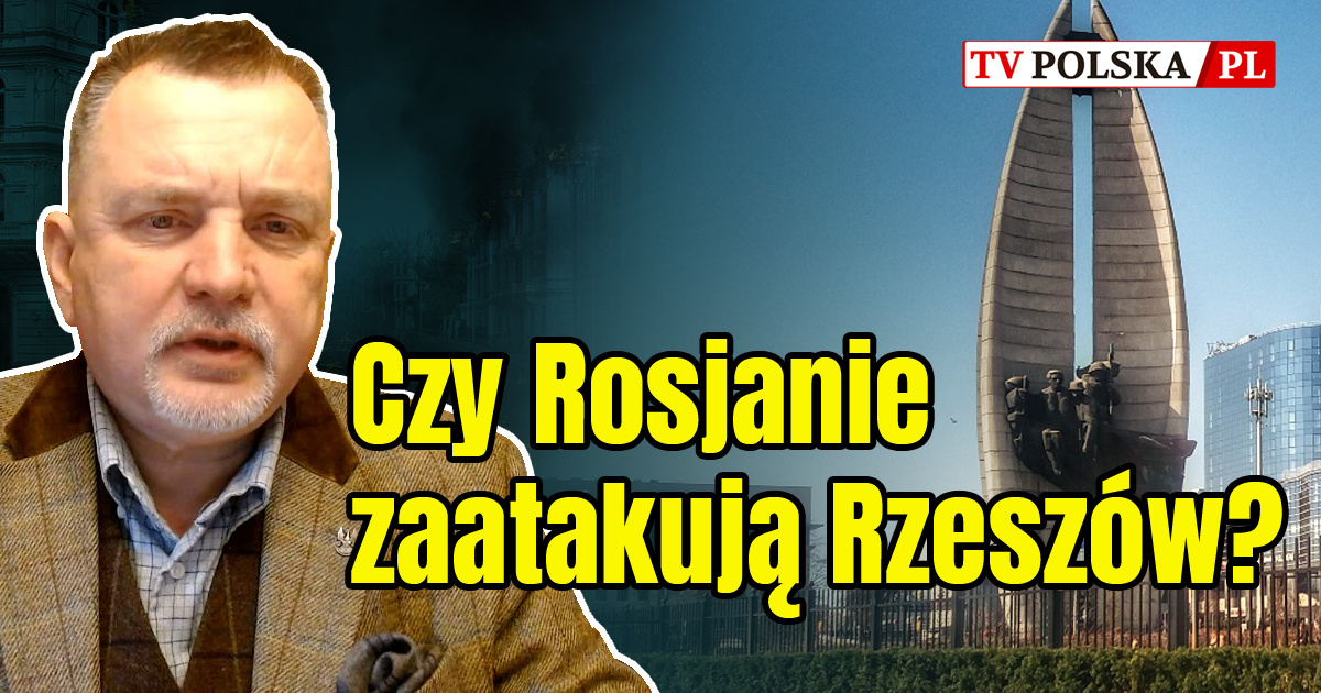 Profesor Andrzej Zapałowski. Czy Rosjanie uderzą w Rzeszów? (VIDEO)