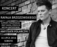 NASZ PATRONAT: Koncert Rafała Brzozowskiego w Polańczyku