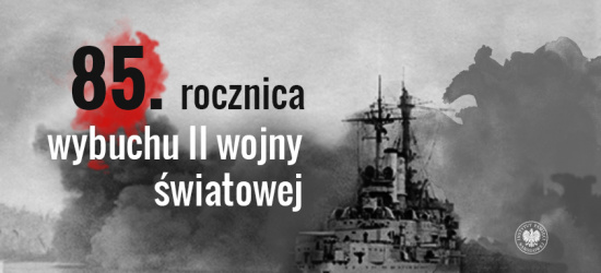 Dziś 85. rocznica wybuchu II Wojny Światowej