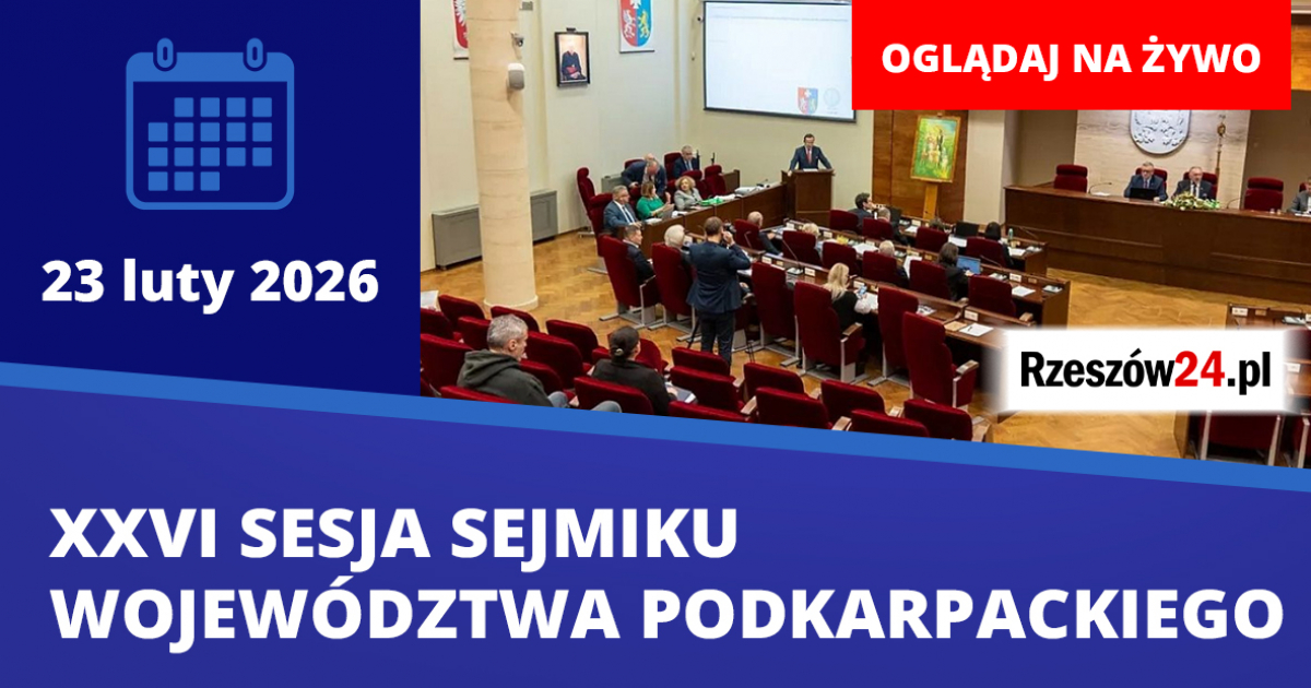 Sesja Sejmiku Województwa Podkarpackiego [OGLĄDAJ NA ŻYWO]