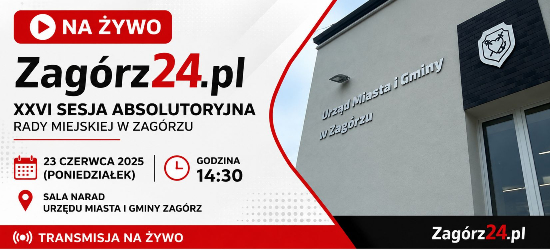 GMINA ZAGÓRZ: Sesja Absolutoryjna Rady Miejskiej. OGLĄDAJ NA ŻYWO