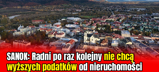 Radni znów powiedzieli „nie”! Nie będzie podwyżek podatków w Sanoku [VIDEO]