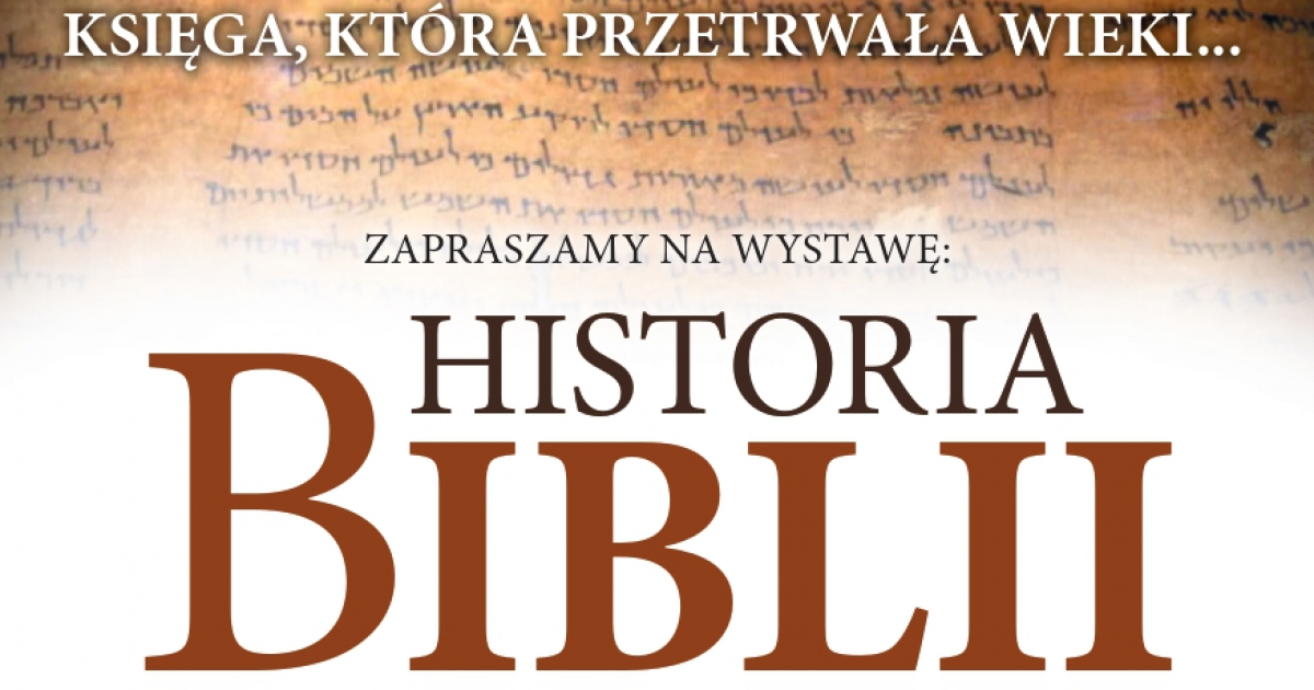 „Historia Biblii” – wyjątkowa wystawa w Sanoku. Ponad 3000 lat dziejów jednej księgi