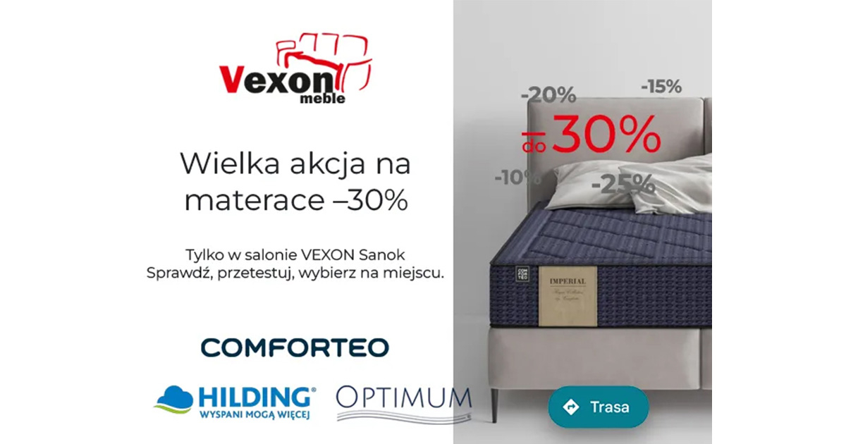 Materac, który zmieni Twój sen. Teraz taniej choćby o 30% w Salonie Meblowym VEXON SANOK!