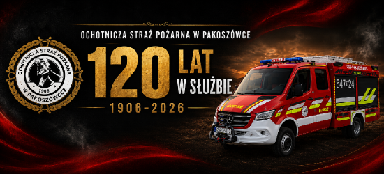 Jubileusz 120-lecia OSP Pakoszówka. Przed nami wyjątkowe święto strażaków!