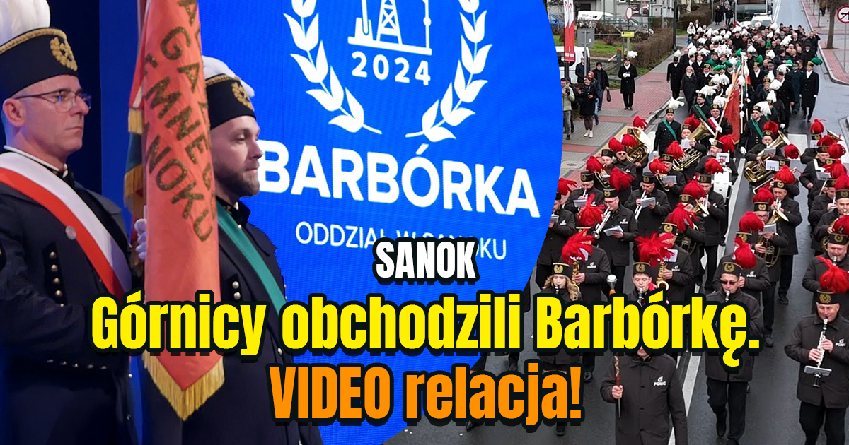 Barbórka w Sanoku! VIDEO relacja z uroczystej gali! (FILM, ZDJĘCIA)