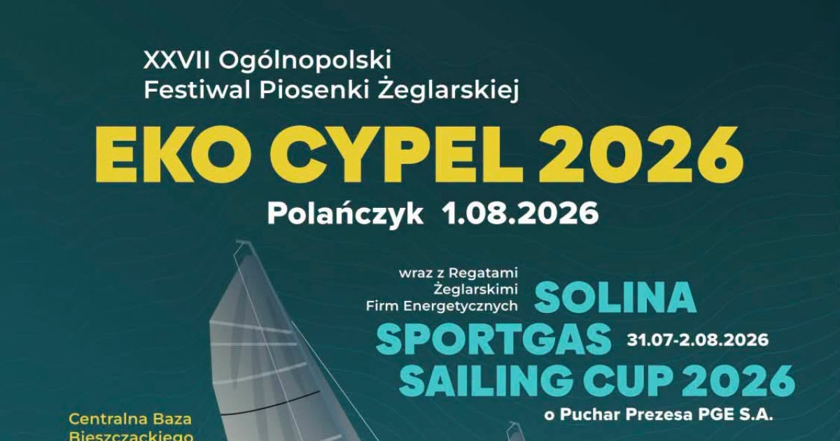EKO CYPEL 2026. Wielkie święto żeglarstwa i szant w Polańczyku