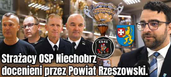 Strażacy OSP Niechobrz docenieni przez Powiat Rzeszowski. Prestiżowe zwycięstwo! (VIDEO, ZDJĘCIA)