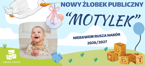 GMINA SANOK: Wielkie odliczanie do otwarcia „Motylka”. Wkrótce ruszy nabór do nowego żłobka