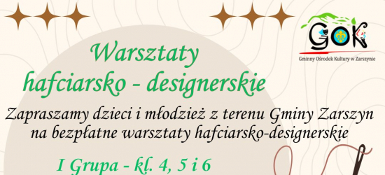 GMINA ZARSZYN: Warsztaty hafciarsko – designerskie