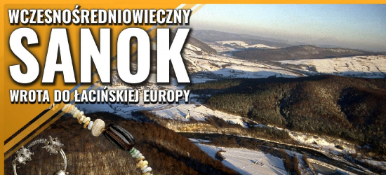 Tajemnice początków Sanoka. Gdzie biło serce dawnego grodu?